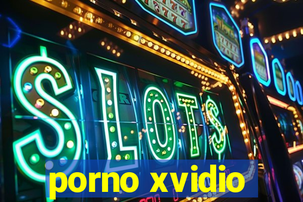 porno xvidio